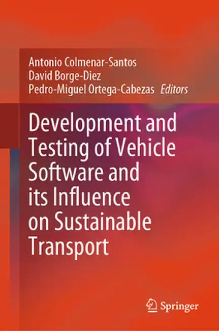 Development and Testing of Vehicle Software and Its Influence on Sustainable Transport by Antonio Colmenar-Santos