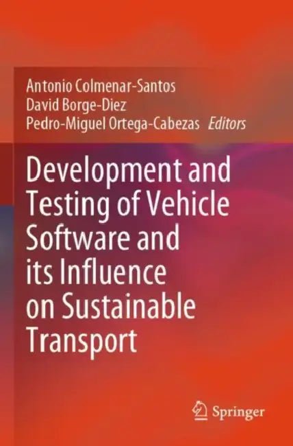 Development and Testing of Vehicle Software and Its Influence on Sustainable Transport by Antonio Colmenar-Santos