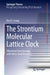 The Strontium Molecular Lattice Clock: Vibrational Spectroscopy with Hertz-Level Accuracy by Kon H. Leung