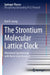 The Strontium Molecular Lattice Clock: Vibrational Spectroscopy with Hertz-Level Accuracy by Kon H. Leung