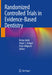 Randomized Controlled Trials in Evidence-Based Dentistry by Richie Kohli