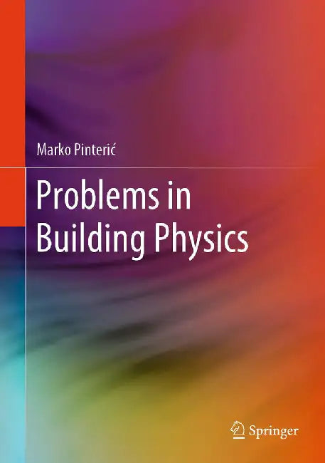 Problems in Building Physics by Marko Pinteri?
