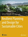 Resilient Planning and Design for Sustainable Cities by Francesco Alberti