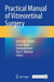 Practical Manual of Vitreoretinal Surgery by Ahmed B. Sallam