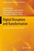 Digital Disruption and Transformation: Case Studies, Approaches, and Tools by Daniel Schallmo