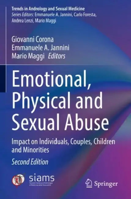 Emotional, Physical and Sexual Abuse: Impact on Individuals, Couples, Children and Minorities by Giovanni Corona