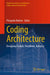 Coding Architecture: Designing Toolkits, Workflows, Industry by Pierpaolo Ruttico