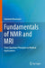 Fundamentals of NMR and MRI: From Quantum Principles to Medical Applications by Fatemeh Khashami