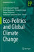 Eco-Politics and Global Climate Change by Sachchidanand Tripathi