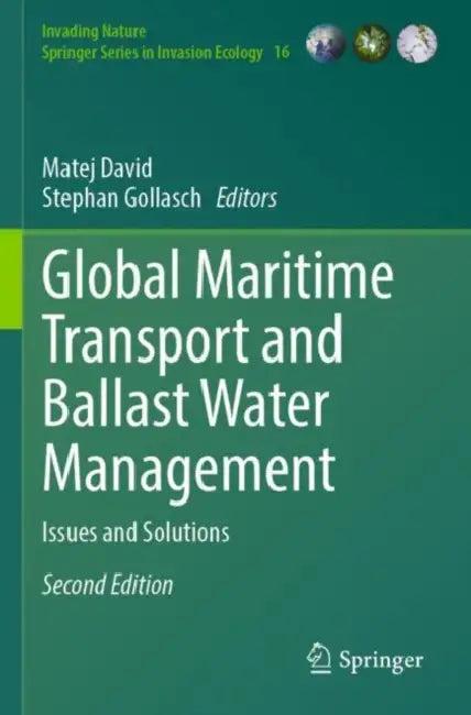 Global Maritime Transport and Ballast Water Management: Issues and Solutions by Matej David
