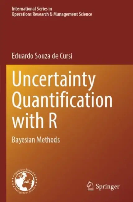 Uncertainty Quantification with R: Bayesian Methods by Eduardo Souza De Cursi