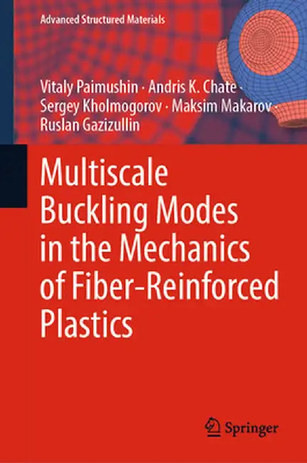 Multiscale Buckling Modes in the Mechanics of Fiber-Reinforced Plastics by Vitaly Paimushin