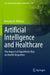 Artificial Intelligence and Healthcare: The Impact of Algorithmic Bias on Health Disparities by Natasha H. Williams