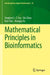 Mathematical Principles in Bioinformatics by Stephen S. -T Yau
