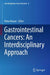 Gastrointestinal Cancers: An Interdisciplinary App by Nima Rezaei