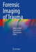 Forensic Imaging of Trauma by Silke Grabherr