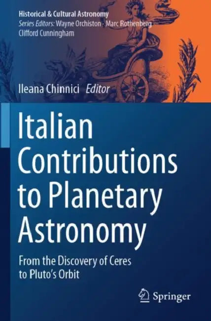 Italian Contributions to Planetary Astronomy: From the Discovery of Ceres to Pluto's Orbit by Ileana Chinnici