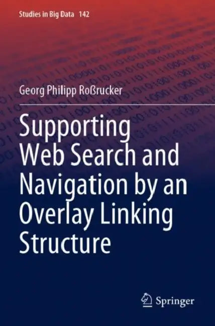 Supporting Web Search and Navigation by an Overlay by Georg Philipp Roßrucker