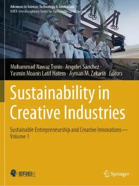 Sustainability in Creative Industries: Sustainable Entrepreneurship and Creative Innovations by Muhammad Nawaz Tunio