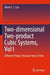 Two-dimensional Two-product Cubic Systems: Different Product Structure Vector Fields by Albert C. J. Luo