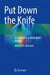 Put Down the Knife: A Fresh Look at Adult Brain Surgery by Michael H. Brisman