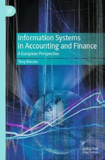 Information Systems in Accounting and Finance: A European Perspective by Tony Boczko
