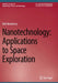 Nanotechnology: Applications to Space Exploration by Deb Newberry
