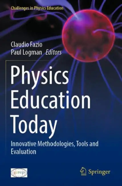Physics Education Today: Innovative Methodologies, Tools and Evaluation by Claudio Fazio