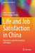Life and Job Satisfaction in China: Exploring Longitudinal Analysis with Mplus by Lukasz Czarnecki