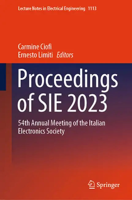 Proceedings of Sie 2023: 54th Annual Meeting of the Italian Electronics Society by Carmine Ciofi