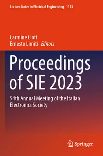 Proceedings of Sie 2023: 54th Annual Meeting of the Italian Electronics Society by Carmine Ciofi