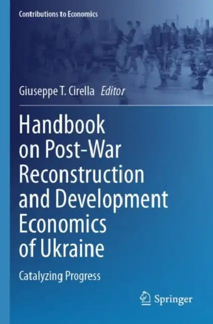 Handbook on Post-War Reconstruction and Developmen: Catalyzing Progress by Giuseppe T. Cirella