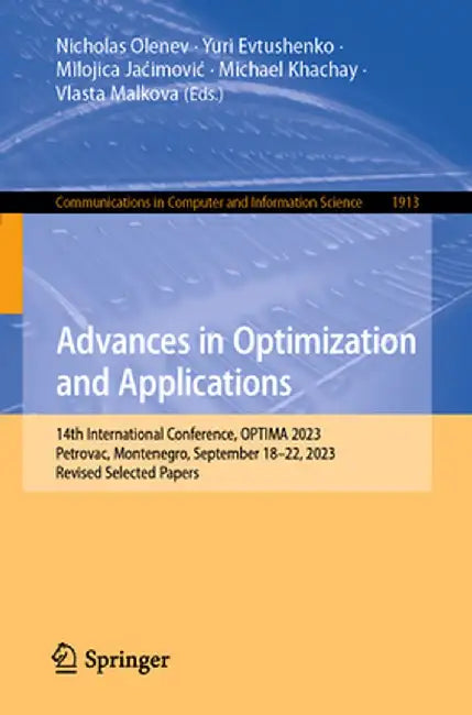 Advances in Optimization and Applications: 14th International Conference, Optima 2023, Petrovac, Montenegro, September 18-22, 2023, Revised Selected P by Nicholas Olenev