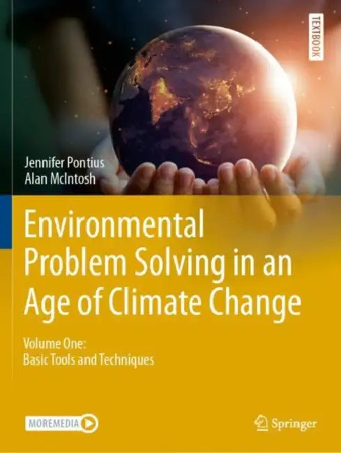 Environmental Problem Solving in an Age of Climate: Basic Tools and Techniques by Jennifer Pontius