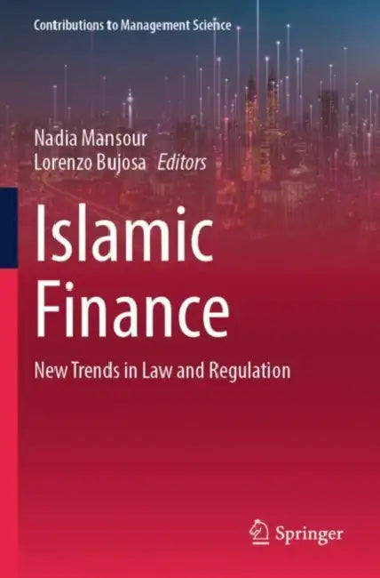 Islamic Finance: New Trends in Law and Regulation by Nadia Mansour