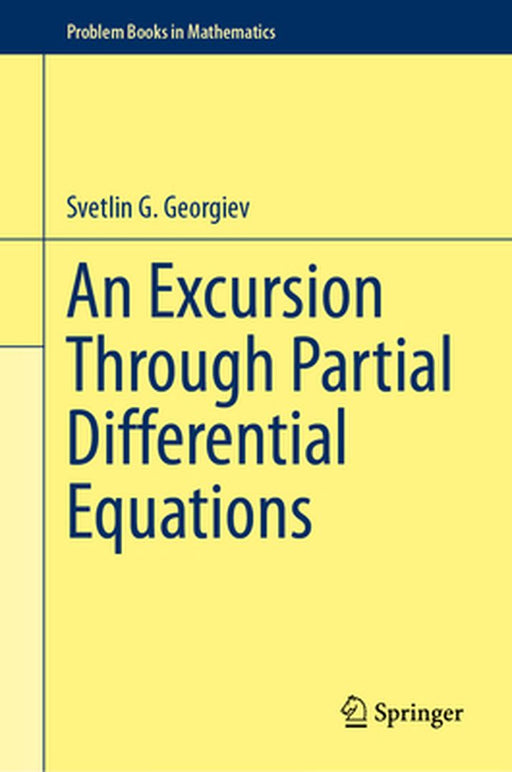 An Excursion Through Partial Differential Equations by Svetlin G. Georgiev