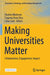 Making Universities Matter: Collaboration, Engagement, Impact by Pauline Mattsson