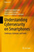 Understanding Cybersecurity on Smartphones: Challenges, Strategies, and Trends by Andi Fitriah Abdul Kadir