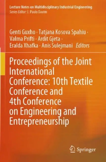 Proceedings of the Joint International Conference: 10th Textile Conference and 4th Conference on Engineering and Entrepreneurship by Genti Guxho