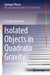 Isolated Objects in Quadratic Gravity: From Action Principles to Observations by Samuele Silvervalle