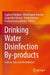 Drinking Water Disinfection By-products: Sources, Fate and Remediation by Sughosh Madhav