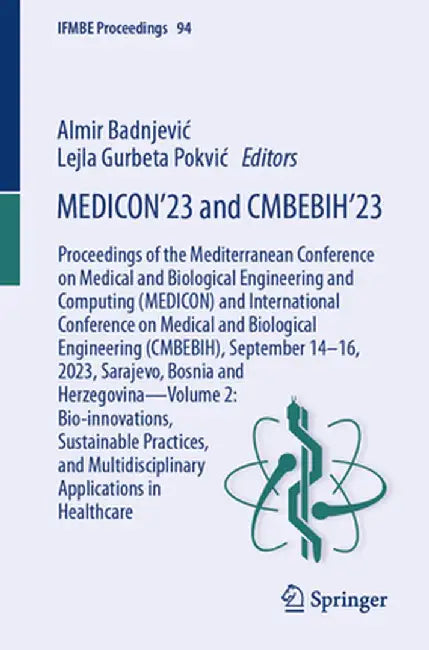 Medicon'23 and Cmbebih'23: Proceedings of the Mediterranean Conference on Medical and Biological Engineering and Computing (Medicon) and International by Almir Badnjevic