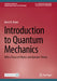 Introduction to Quantum Mechanics: With a Focus on Physics and Operator Theory by Horst R. Beyer