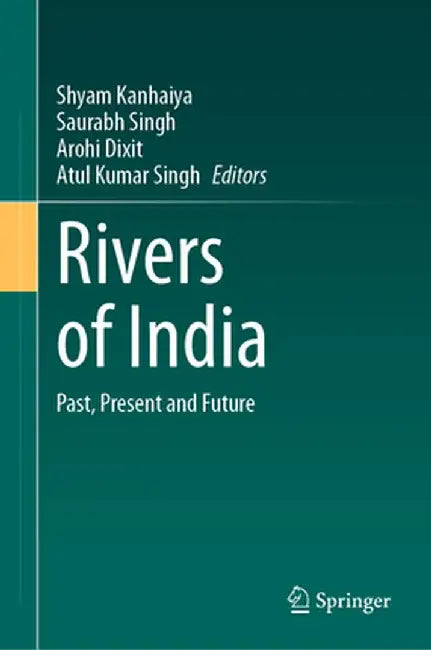 Rivers of India: Past Present and Future by Kanhaiya, Shyam