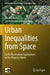 Urban Inequalities from Space: Earth Observation Applications in the Majority World by Monika Kuffer