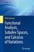Functional Analysis Sobolev Spaces and Calculus of Variations by Pablo Pedregal