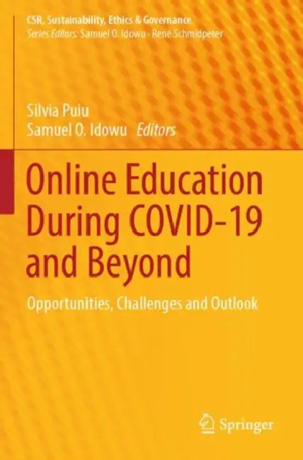 Online Education During COVID-19 and Beyond: Opportunities, Challenges and Outlook by Silvia Puiu
