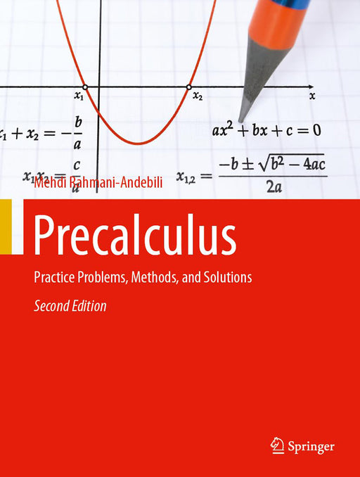 Precalculus: Practice Problems Methods and Solutions by Mehdi Rahmani-Andebili