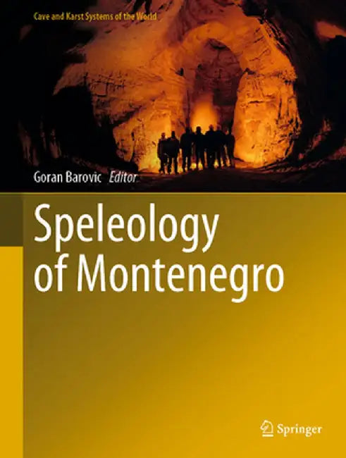 Speleology of Montenegro by Goran Barovic