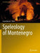 Speleology of Montenegro by Goran Barovic